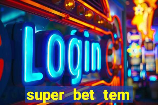 super bet tem pagamento antecipado